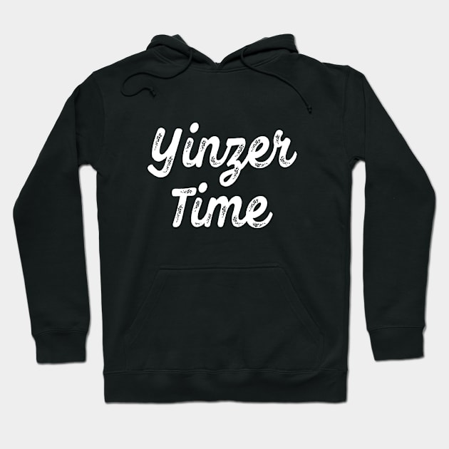 Yinzer Time Funny Pittsburgh Yinzers Hoodie by HuntTreasures